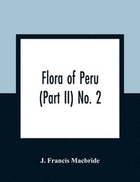 bokomslag Flora of Peru (Part II) No. 2