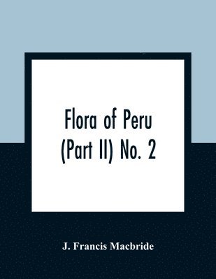 bokomslag Flora of Peru (Part II) No. 2