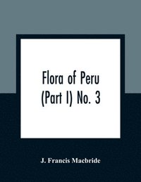bokomslag Flora of Peru (Part I) No. 3