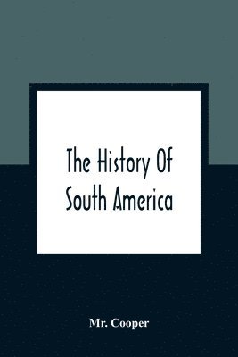 bokomslag History Of South America
