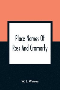 bokomslag Place Names Of Ross And Cromarty