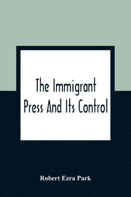 Immigrant Press And Its Control