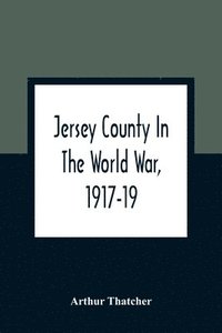 bokomslag Jersey County In The World War, 1917-19