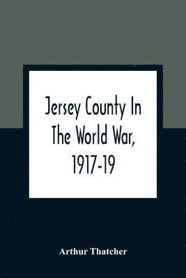 bokomslag Jersey County In The World War, 1917-19