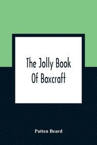 bokomslag The Jolly Book Of Boxcraft