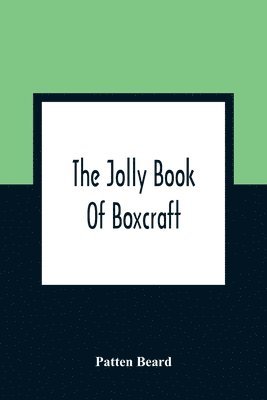 Patten Beard - Jolly Book Of Boxcraft, Häftad