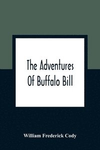 bokomslag The Adventures Of Buffalo Bill