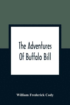 bokomslag The Adventures Of Buffalo Bill