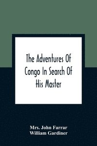 bokomslag The Adventures Of Congo In Search Of His Master