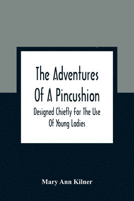 The Adventures Of A Pincushion 1