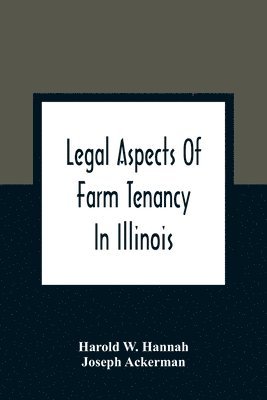 bokomslag Legal Aspects Of Farm Tenancy In Illinois