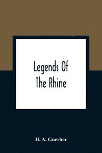 bokomslag Legends Of The Rhine