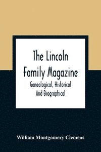 bokomslag The Lincoln Family Magazine