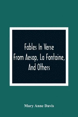 Mary Anne Davis - Fables In Verse, Häftad