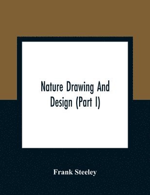 Nature Drawing And Design (Part I) 1