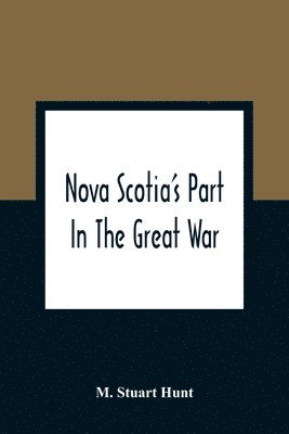 Nova Scotia'S Part In The Great War 1