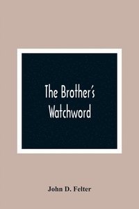 bokomslag The Brother'S Watchword