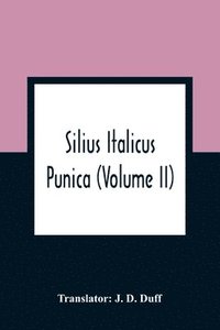 bokomslag Silius Italicus; Punica (Volume Ii)