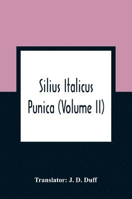 Silius Italicus; Punica (Volume Ii) 1