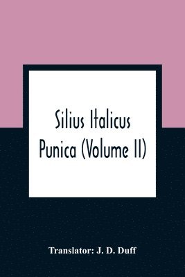 Silius Italicus; Punica (Volume Ii), Häftad