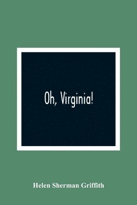 Oh, Virginia! 1