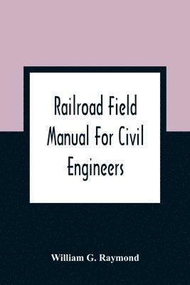 bokomslag Railroad Field Manual For Civil Engineers