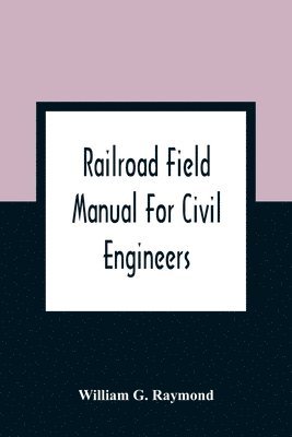 Railroad Field Manual For Civil Engineers