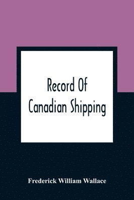 bokomslag Record Of Canadian Shipping