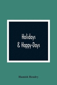 bokomslag Holidays & Happy-Days