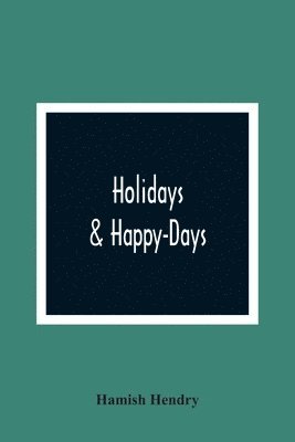 bokomslag Holidays & Happy-Days