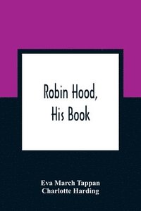 bokomslag Robin Hood, His Book