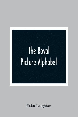 bokomslag The Royal Picture Alphabet