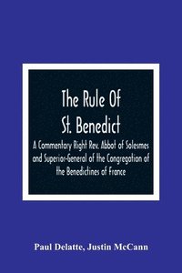 bokomslag The Rule Of St. Benedict