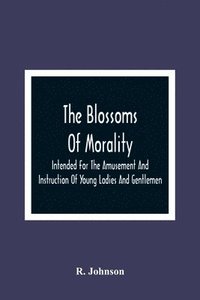 bokomslag The Blossoms Of Morality