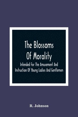 bokomslag The Blossoms Of Morality