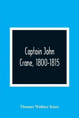 bokomslag Captain John Crane, 1800-1815