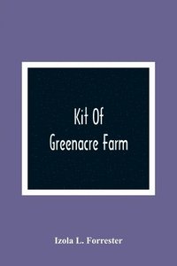 bokomslag Kit Of Greenacre Farm