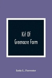 bokomslag Kit Of Greenacre Farm