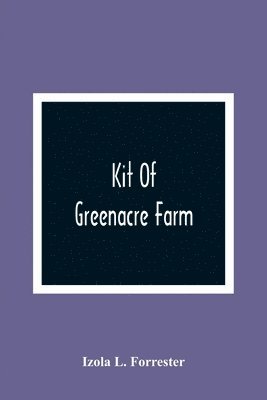 bokomslag Kit Of Greenacre Farm