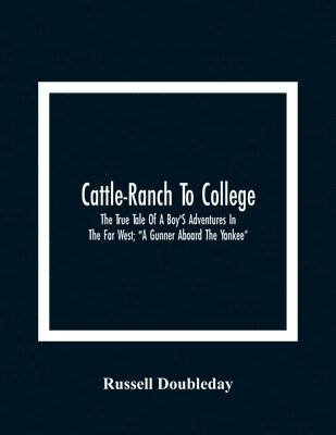bokomslag Cattle-Ranch To College