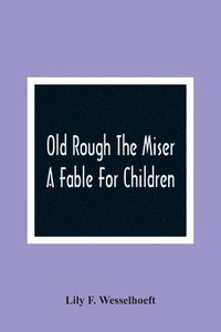 bokomslag Old Rough The Miser