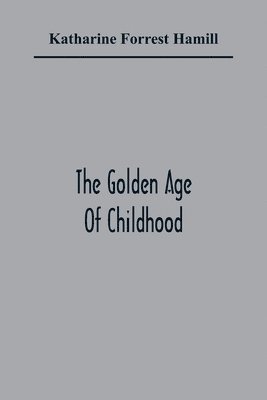 bokomslag Golden Age Of Childhood