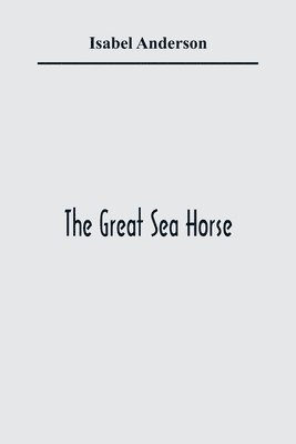 The Great Sea Horse 1