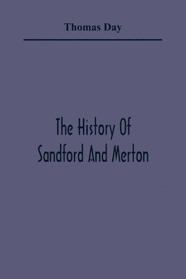 Thomas Day - History Of Sandford And Merton, Häftad