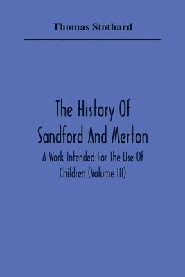 bokomslag The History Of Sandford And Merton