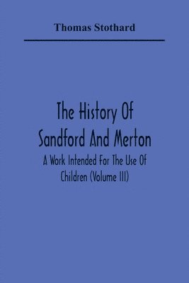 Thomas Stothard - History Of Sandford And Merton, Häftad