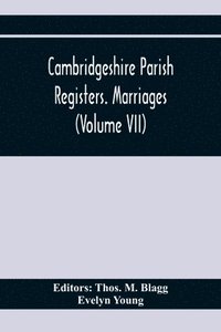 bokomslag Cambridgeshire Parish Registers. Marriages (Volume Vii)