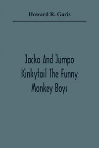 bokomslag Jacko And Jumpo Kinkytail The Funny Monkey Boys