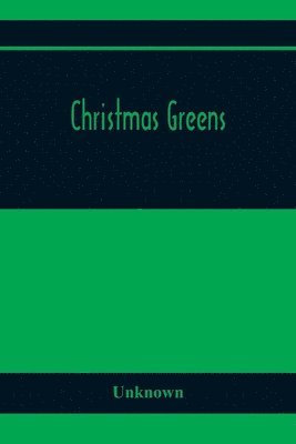 Unknown - Christmas Greens, Häftad