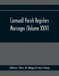 bokomslag Cornwall Parish Registers. Marriages (Volume Xxiv)
